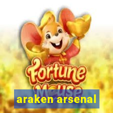 araken arsenal